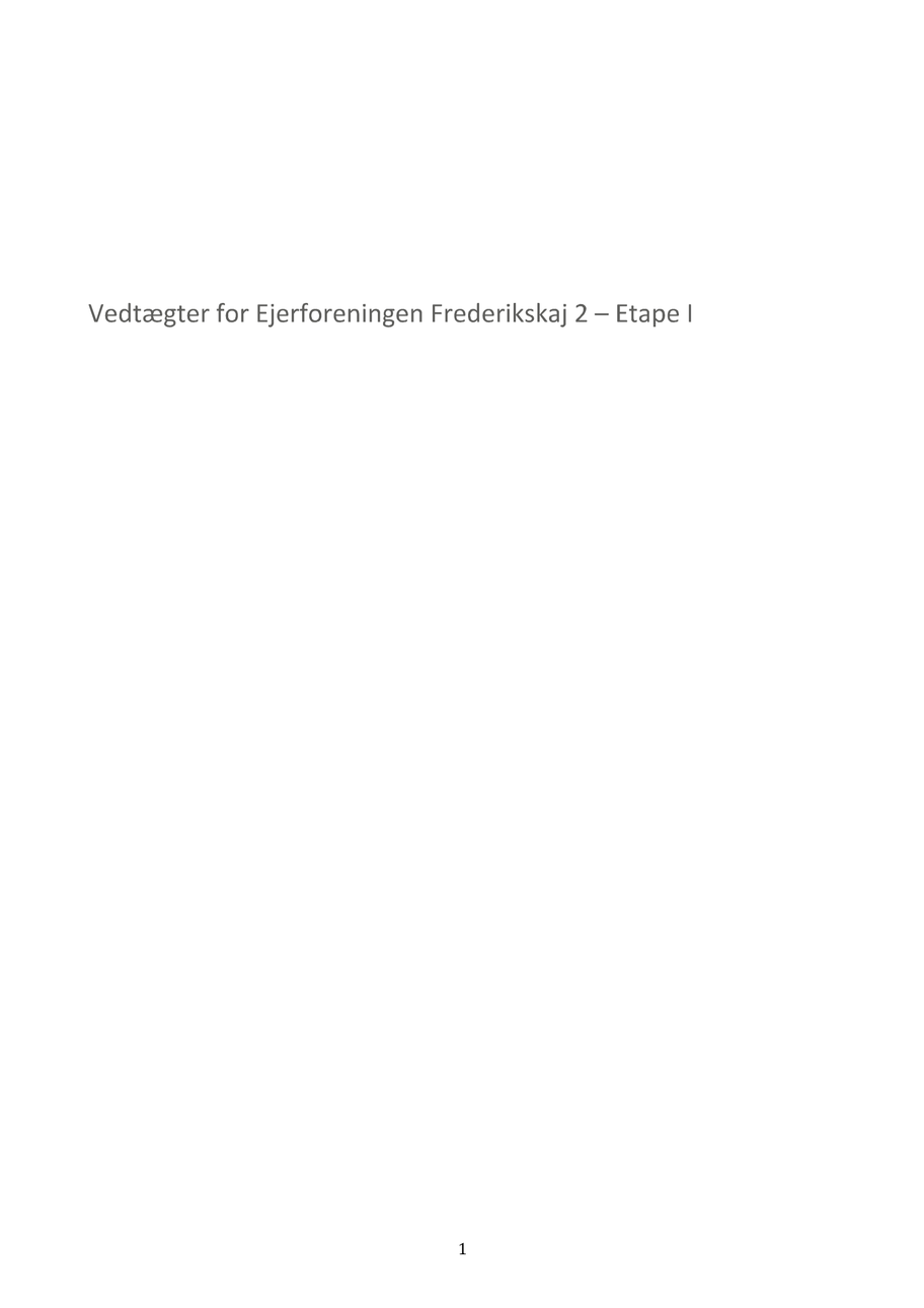 Vedtægter for Ejerforeningen Frederikskaj 2 — Etape 1